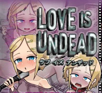 LOVE IS UNDEAD ラブ・イズ・アンデッド ver1.00