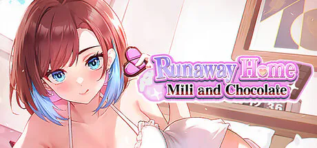 【模拟2DSLG/恋爱/色情】逃家少女〜蜜梨与巧克力〜 Mili and Chocolate 官中步兵版【PC/960M】
