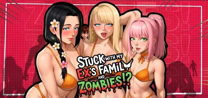 [SLG/欧美/2D/动态] 被困在前任的家人和僵尸中间!?（Stuck with my Ex’s Family and ZOMBIES!?）v2.0 官方中文步兵 【安卓/PC-1.02G】